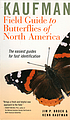 Kaufman field guide to butterflies of North America by  James P Brock 