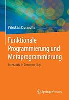 Funktionale Programmierung und Metaprogrammierung interaktiv in Common Lisp