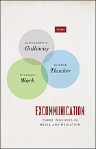 Excommunication : three inquiries in media and mediation