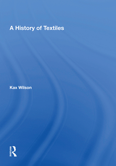 A History Of Textiles Worldcat Org A History Of Textiles Worldcat Org