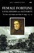 Female fortune : land, gender, and authority :... by  Anne Lister 