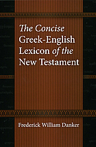 The concise Greek-English lexicon of the New Testament