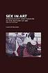 Sex in art : pornography and pleasure in the history... by Cassidy Hughes