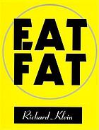 Eat fat