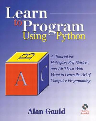 Learn to program using Python : a tutorial for hobbyists, self-starters ...