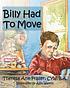 Billy had to move by  Theresa Ann Fraser 