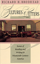 Cultures of letters : scenes of reading and writing in ninenteenth-century America