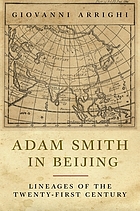 Adam Smith in Beijing : lineages of the twenty-first century