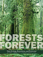 Forests forever : their ecology, restoration and protection