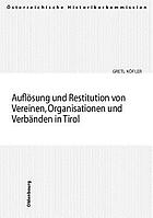 Auflösung und Restitution von Vereinen, Organisationen und Verbänden in Tirol