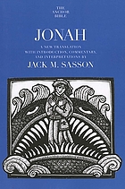 Jonah : a new translation with introduction, commentary, and interpretations