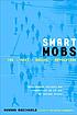 Smart mobs : the next social revolution by  Howard Rheingold 