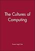 The cultures of computing by  Susan Leigh Star 