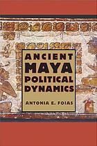 Ancient Maya political dynamics