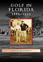 Golf in Florida : 1886-1950