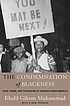 The condemnation of blackness : race, crime, and... by  Khalil Gibran Muhammad 