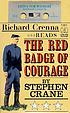 Red badge of courage. 作者： Stephen Crane