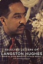 The selected letters of Langston Hughes