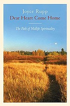 Dear heart, come home : the path of midlife spirituality