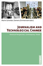 Journalism and technological change : historical perspectives, contemporary trends