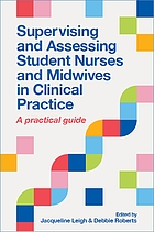 book cover for Supervising and assessing student nurses and midwives in clinical practice : a practical guide