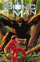 The bionic man. Volume 2, issue 11-16, Bigfoot.