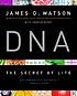 DNA : the secret of life by  James D Watson 