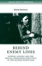 Behind enemy lines : gender, passing and the Special Operations Executive in the Second World War