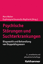 Psychische Störungen und Suchterkrankungen Diagnostik und Behandlung von Doppeldiagnosen.
