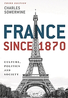 France since 1870 : Culture, Politics and Society