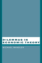 Dilemmas in economic theory : persisting foundational problems of microeconomics