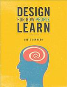 Design for How People Learn, Second Edition