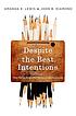 Despite the best intentions : how racial inequality... by  Amanda E Lewis 