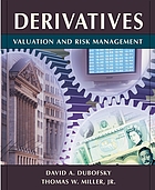Derivatives : valuation and risk management