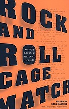 Rock and roll cage match : music's greatest rivalries, decided