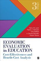 Economic evaluation in education : cost-effectiveness and benefit-cost analysis