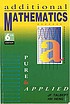 Additional mathematics : pure & applied. by J  F Talbert