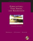 Forecasting, time series, and regression : an applied approach