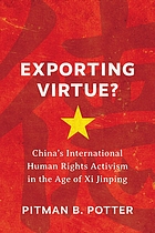 Exporting virtue? : China's international human rights activism in the age of Xi Jinping