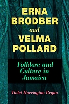 Erna Brodber and Velma Pollard : Folklore and Culture in Jamaica.