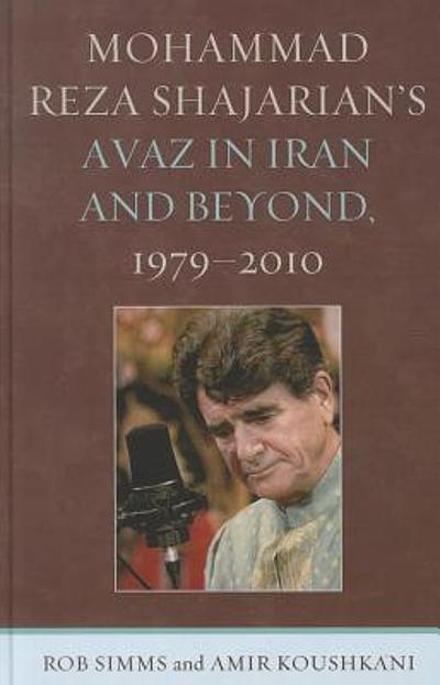 Mohammad Reza Shajarian's avaz in Iran and beyond, 1979-2010 | WorldCat.org