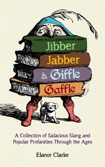 jibber-jabber-giffle-gaffle-a-collection-of-slights-slang-and