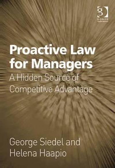 Proactive Law For Managers : A Hidden Source Of Competitive Advantage ...