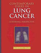 Contemporary issues in lung cancer : a nursing perspective
