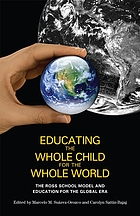 Educating the whole child for the whole world : the Ross School Model and education for the Global Era