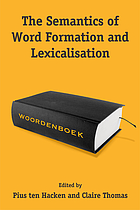 The semantics of word formation and lexicalization
