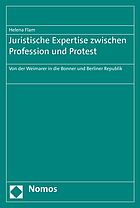 Juristische Expertise zwischen Profession und Protest Von der Weimarer in die Bonner und Berliner Republik