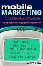 Mobile marketing : the message revolution