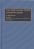 The Wisconsin state constitution : a reference guide