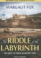 The riddle of the labyrinth : the quest to crack an ancient code